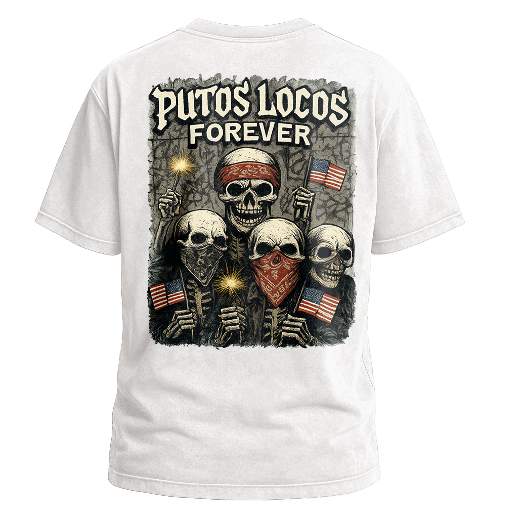 Putos Locos Forever USA Tee