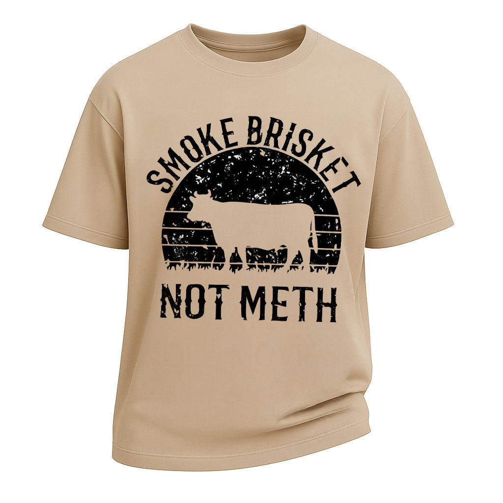 Smoke Brisket Not Meth Tee