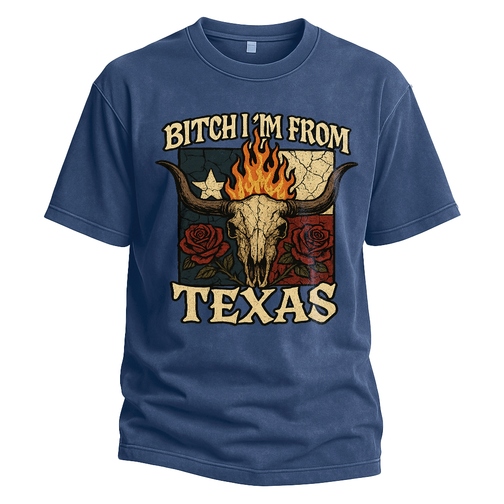 Bitch I'm From Texas Skull Tee