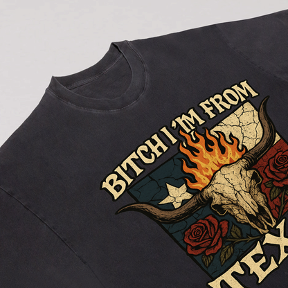 Bitch I'm From Texas Skull Tee