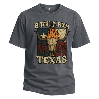 Bitch I'm From Texas Skull Tee
