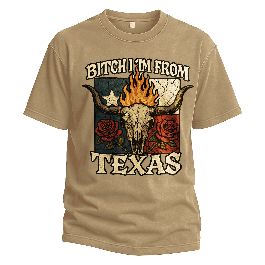 Bitch I'm From Texas Skull Tee