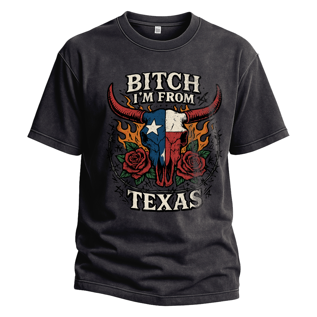 Bitch I’m From Texas Bull Skull Tee