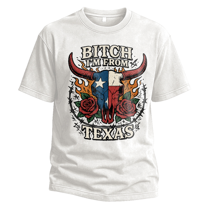 Bitch I’m From Texas Bull Skull Tee