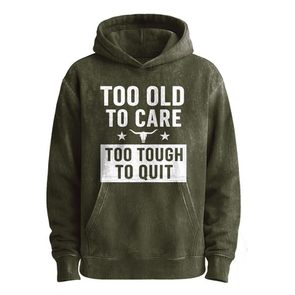 Too Old to Care Pullover Hoodie