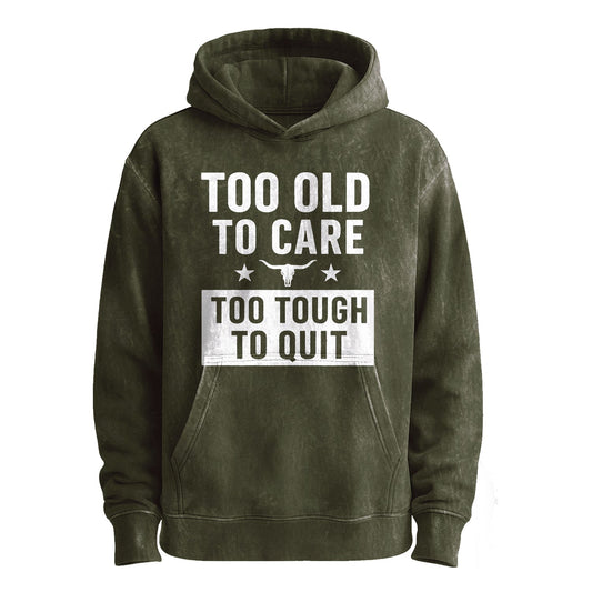 Too Old to Care Pullover Hoodie