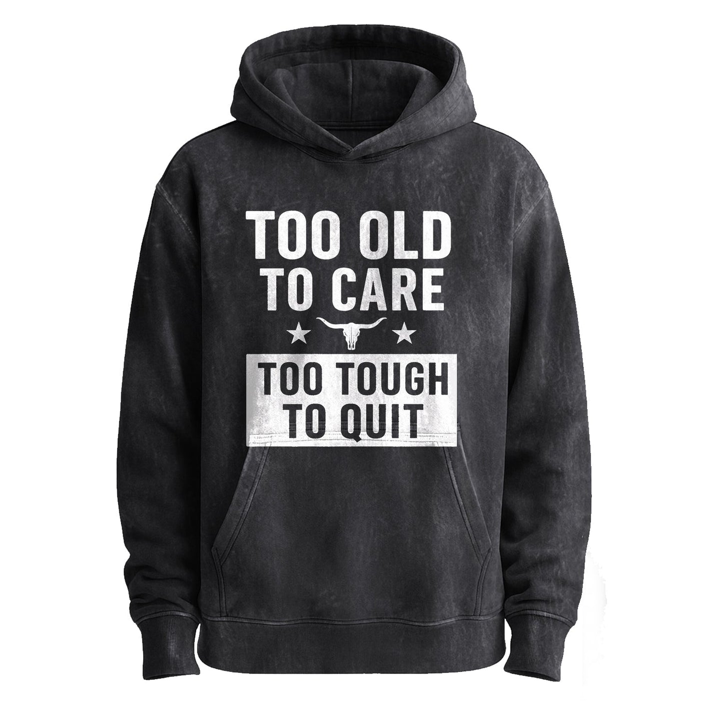 Too Old to Care Pullover Hoodie