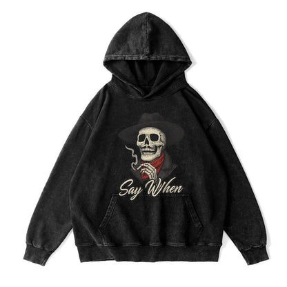 Say When Cowboy Skeleton Hoodie