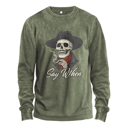 Say When Long Sleeve Tee