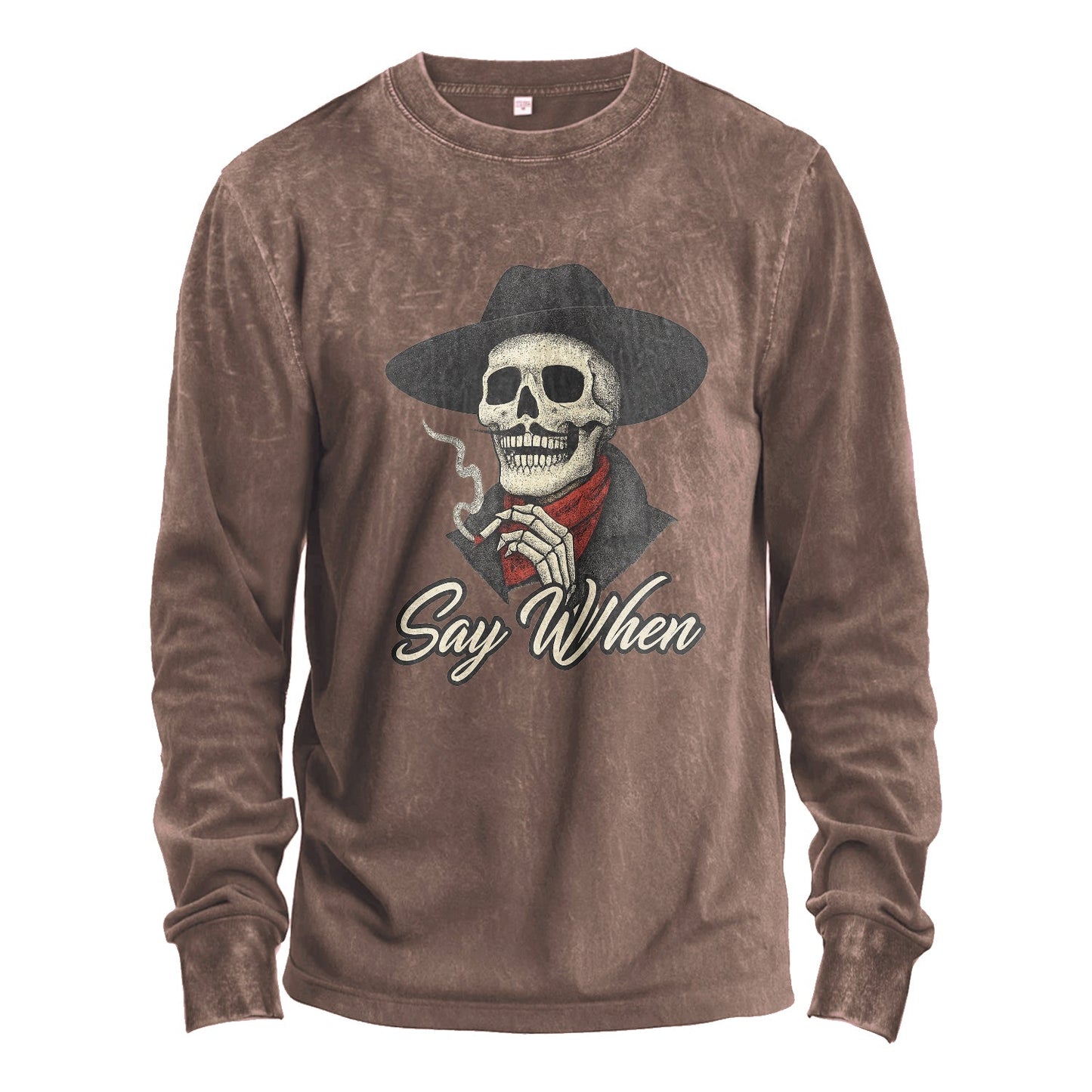 Say When Long Sleeve Tee