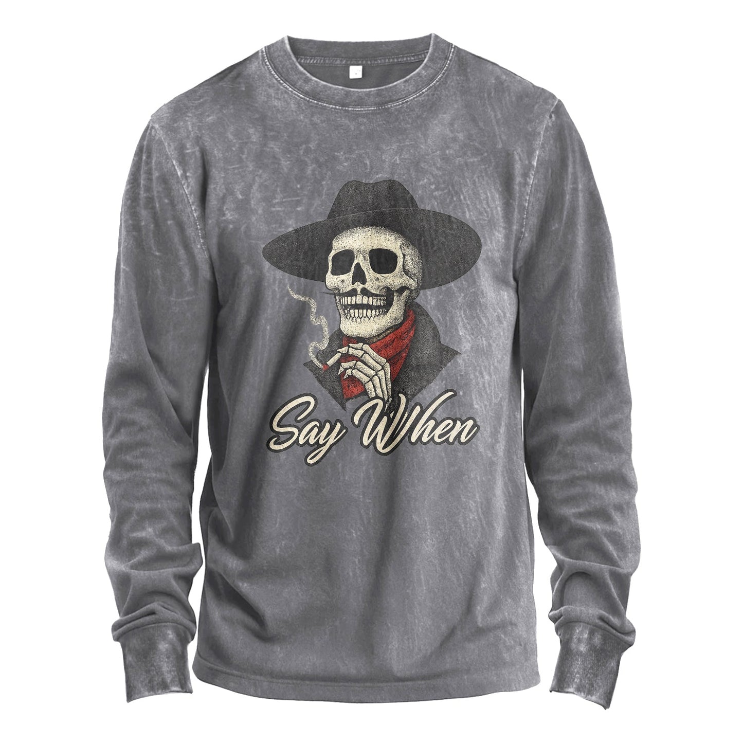 Say When Long Sleeve Tee