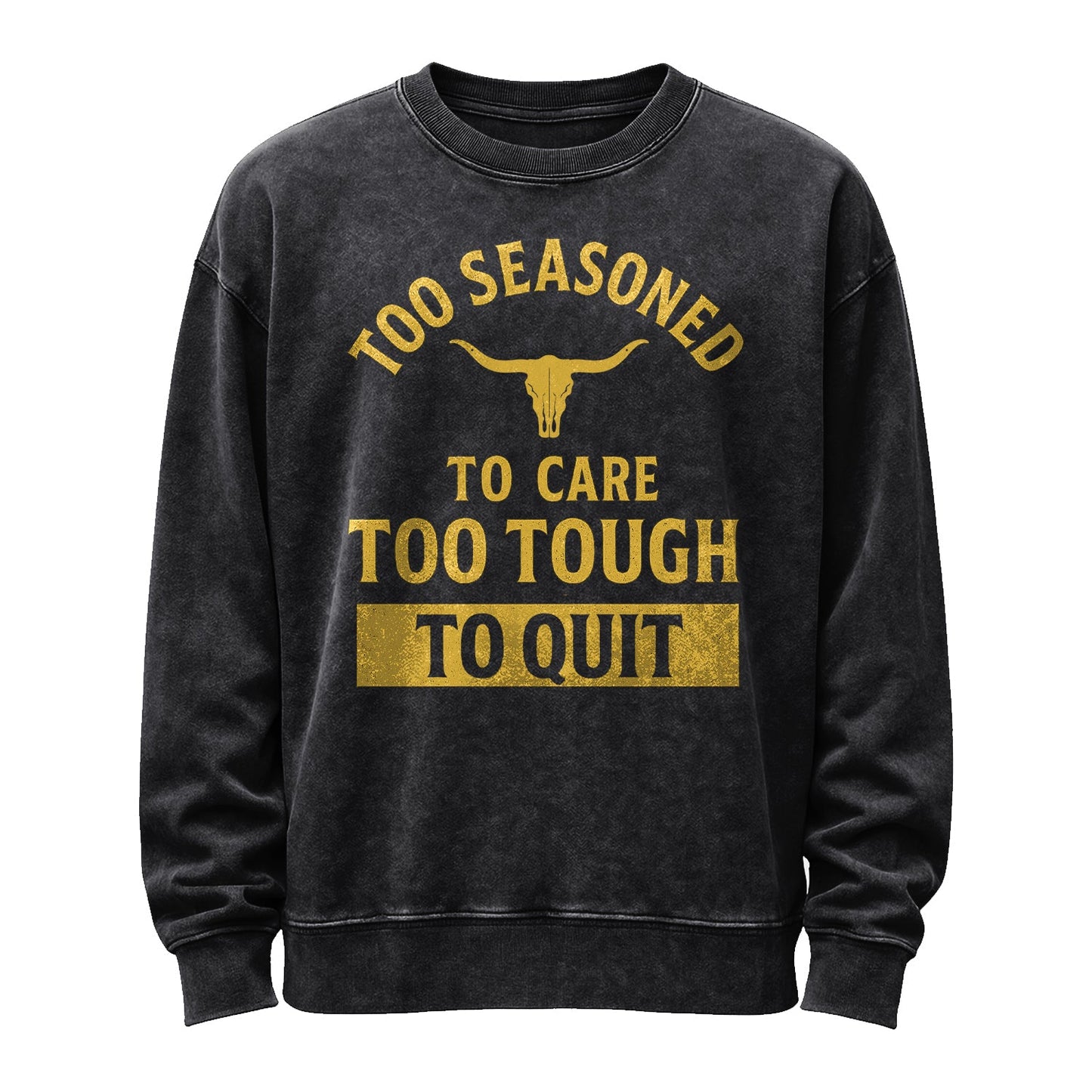 Too Seasoned to Care Crewneck Sweatshirt