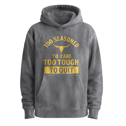 Too Seasoned to Care Pullover Hoodie