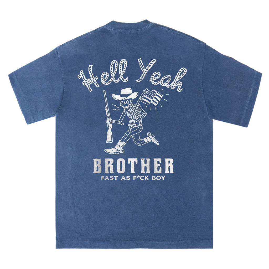 Hell Yeah Brother Tee