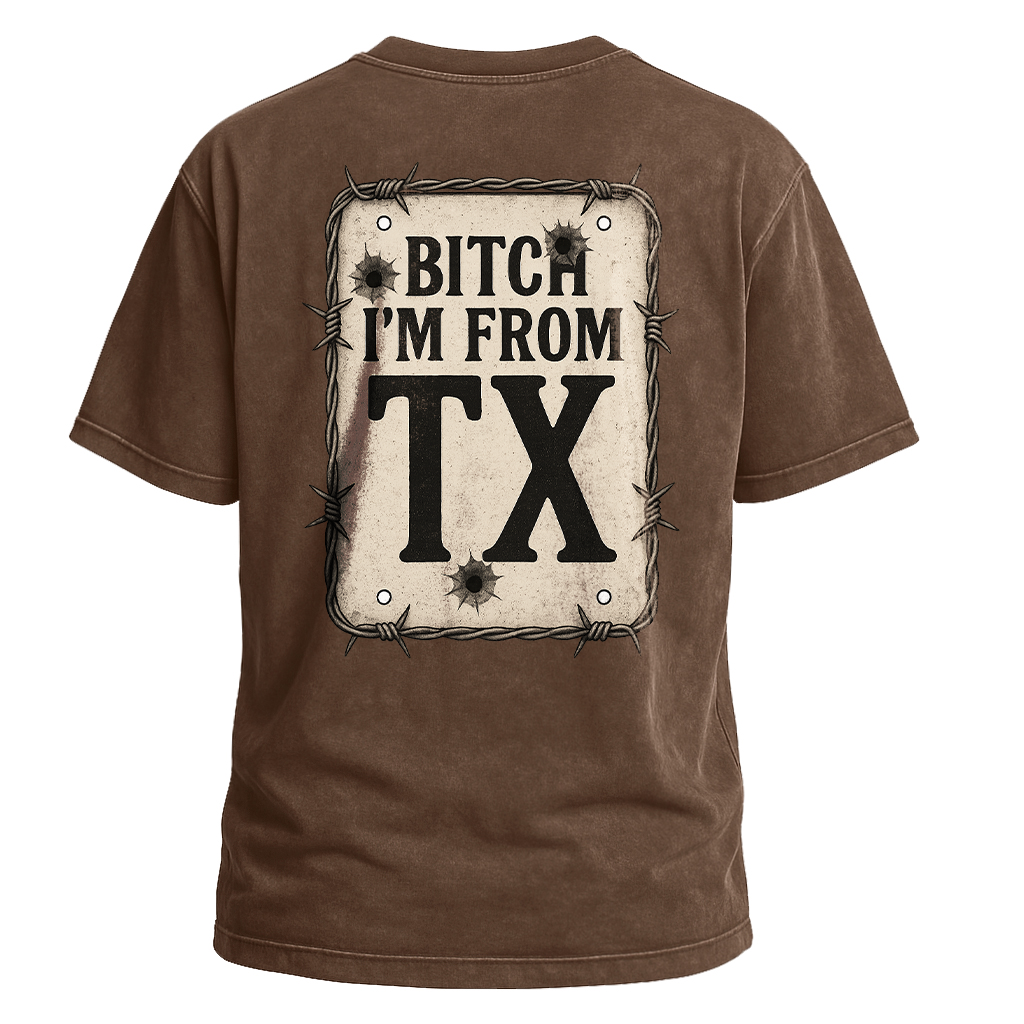 Bitch I’m From TX Bulletproof Tee