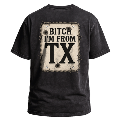 Bitch I’m From TX Bulletproof Tee