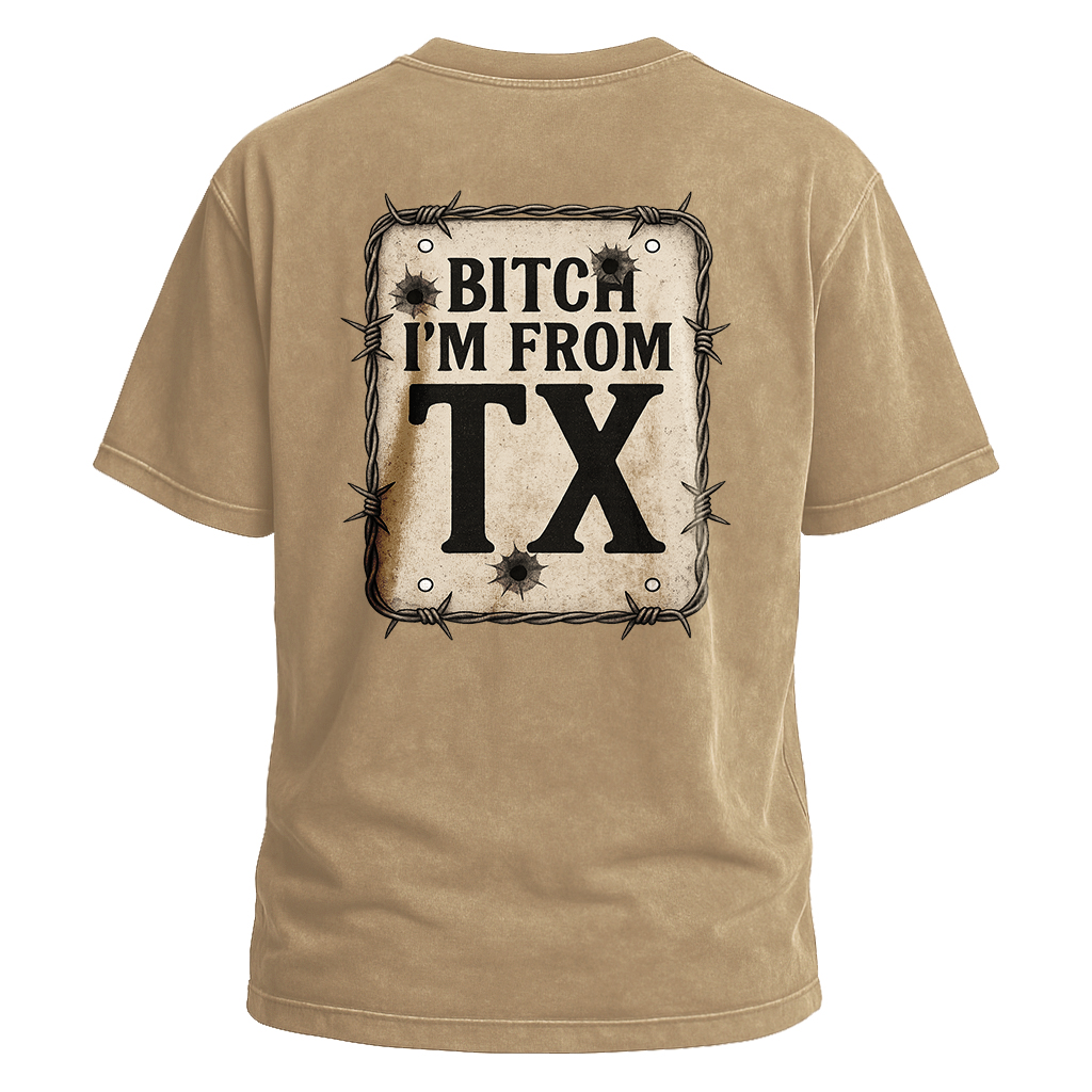 Bitch I’m From TX Bulletproof Tee