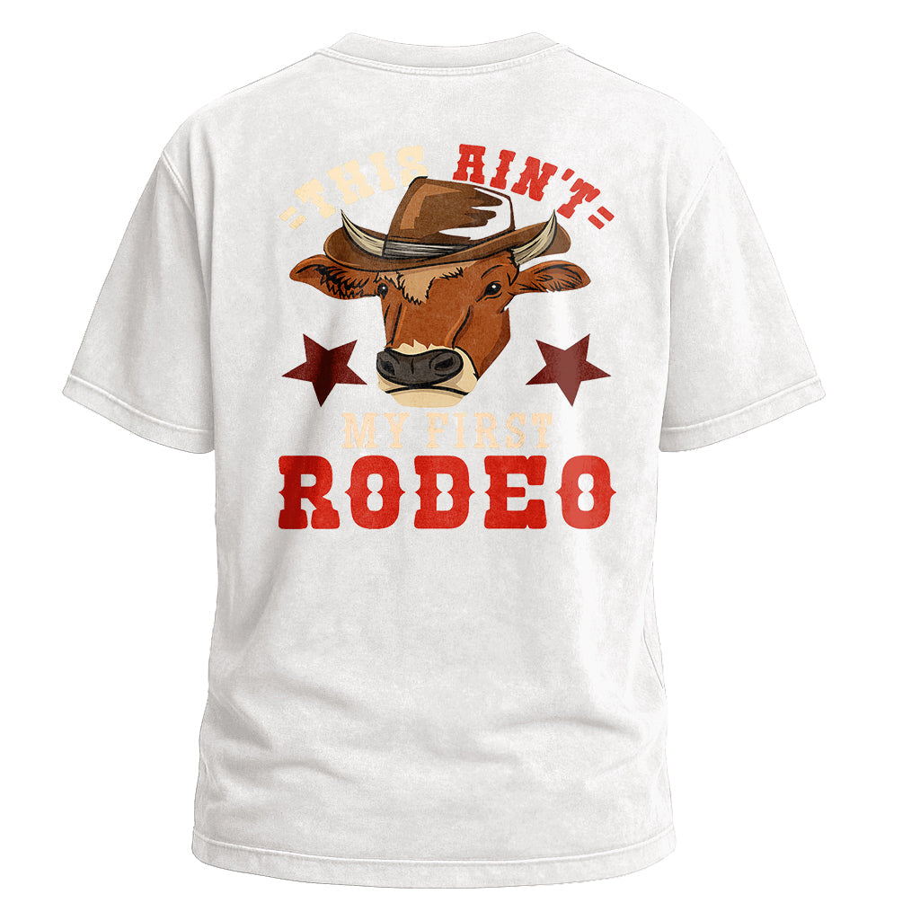 Ain’t My First Rodeo Bull Tee