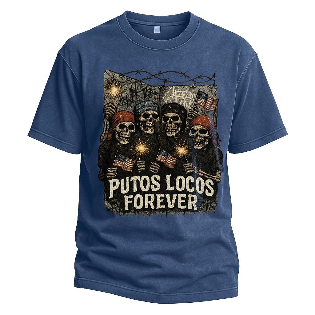 Putos Locos Forever USA Tee