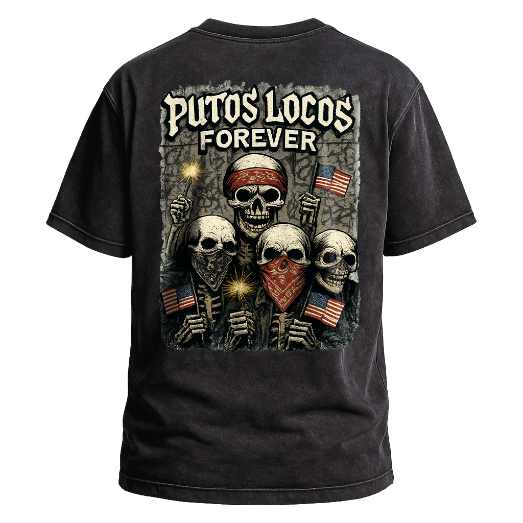 Putos Locos Forever USA Tee