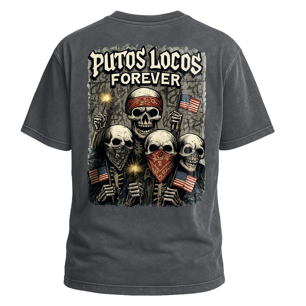 Putos Locos Forever USA Tee