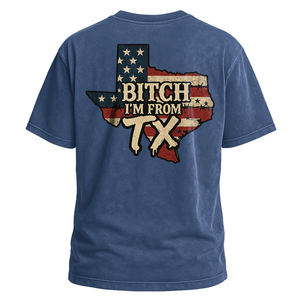 Bitch I’m From TX USA Flag Map Tee