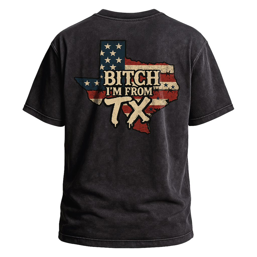 Bitch I’m From TX USA Flag Map Tee
