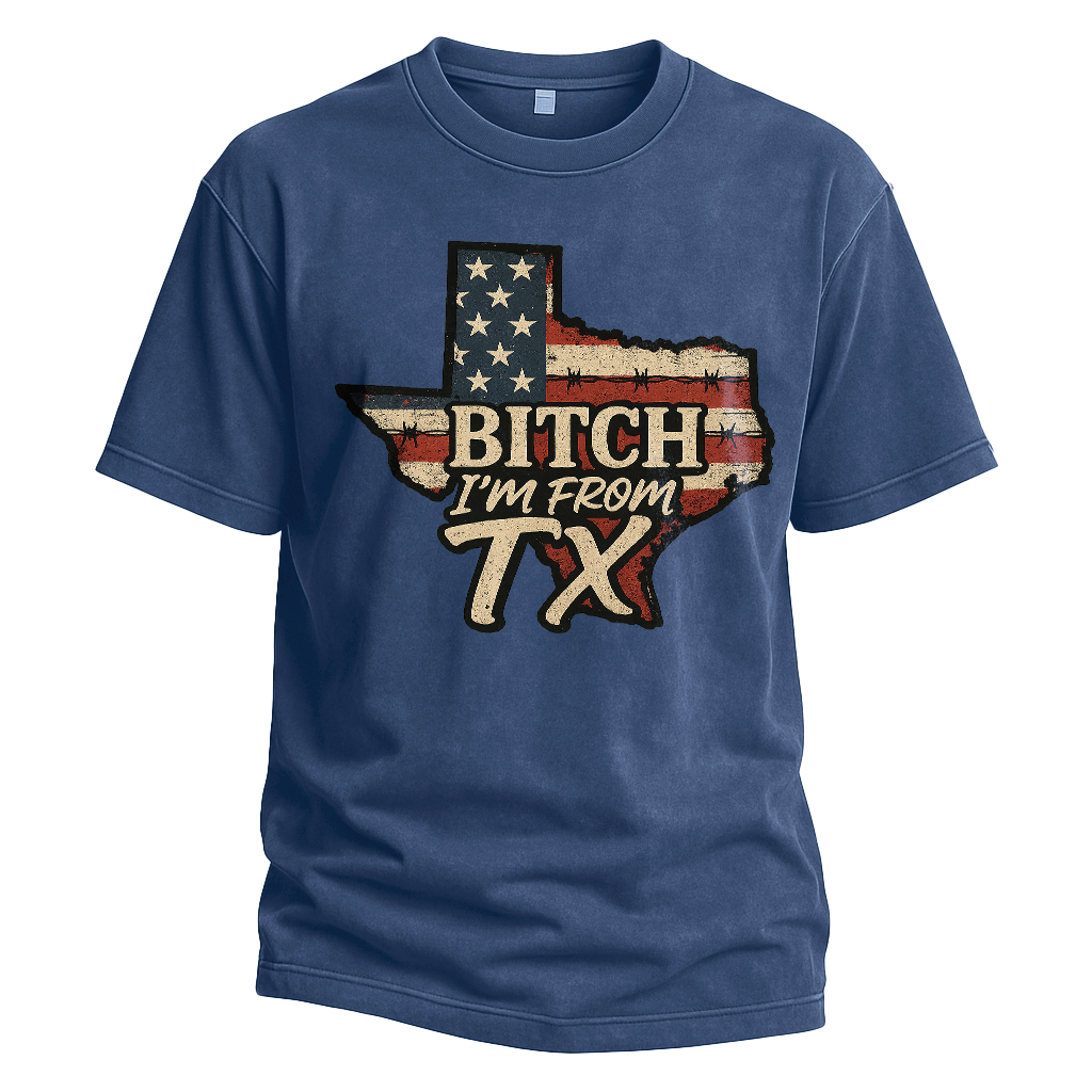Bitch I’m From TX USA Flag Map Tee