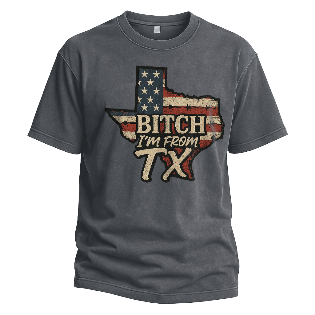 Bitch I’m From TX USA Flag Map Tee
