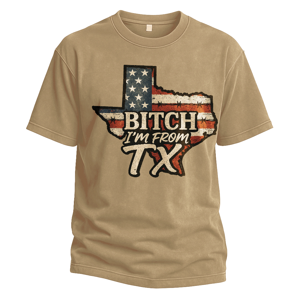 Bitch I’m From TX USA Flag Map Tee