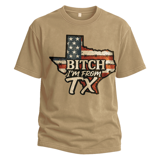 Bitch I’m From TX USA Flag Map Tee