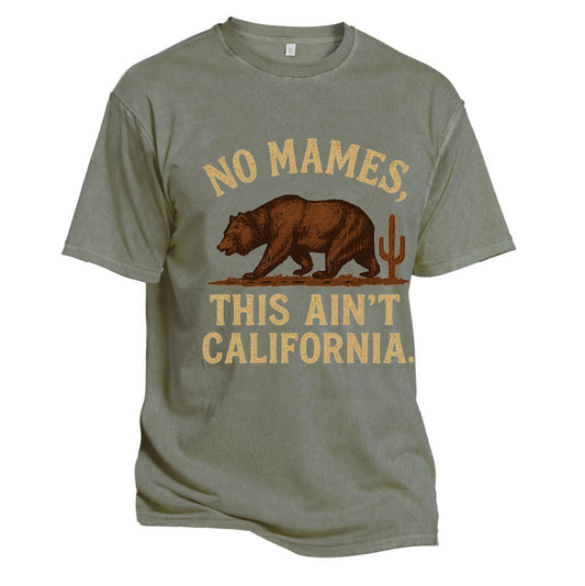 No Mames Not California Tee