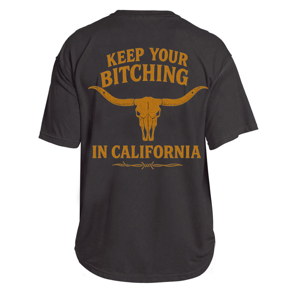 Keep Your Bitching in California Tee