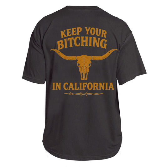 Keep Your Bitching in California Tee