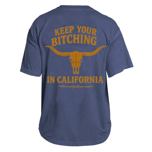 Keep Your Bitching in California Tee