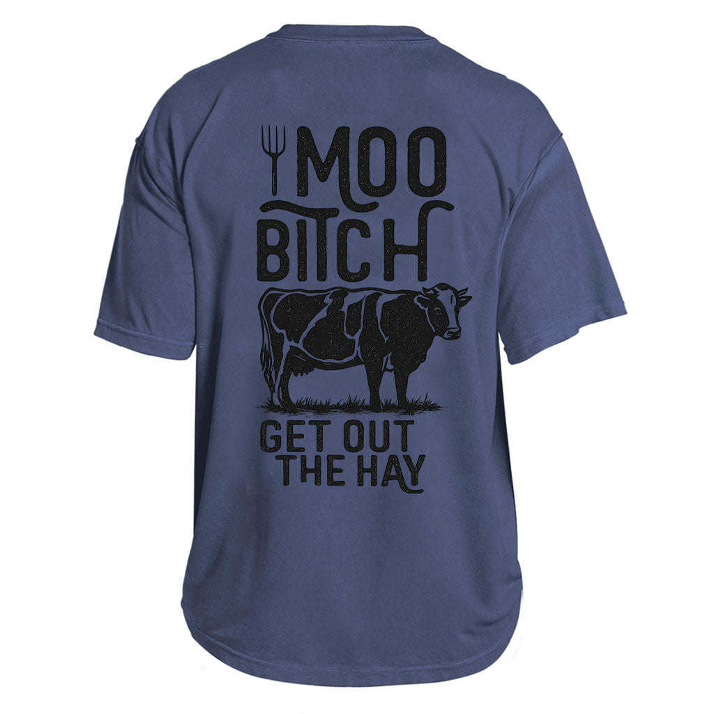 Moo Bitch Hay Warning Tee