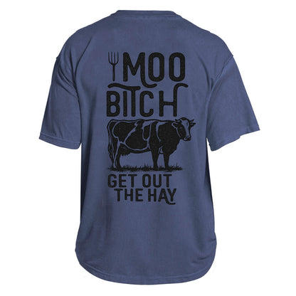 Moo Bitch Hay Warning Tee