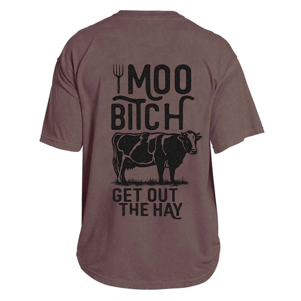 Moo Bitch Hay Warning Tee