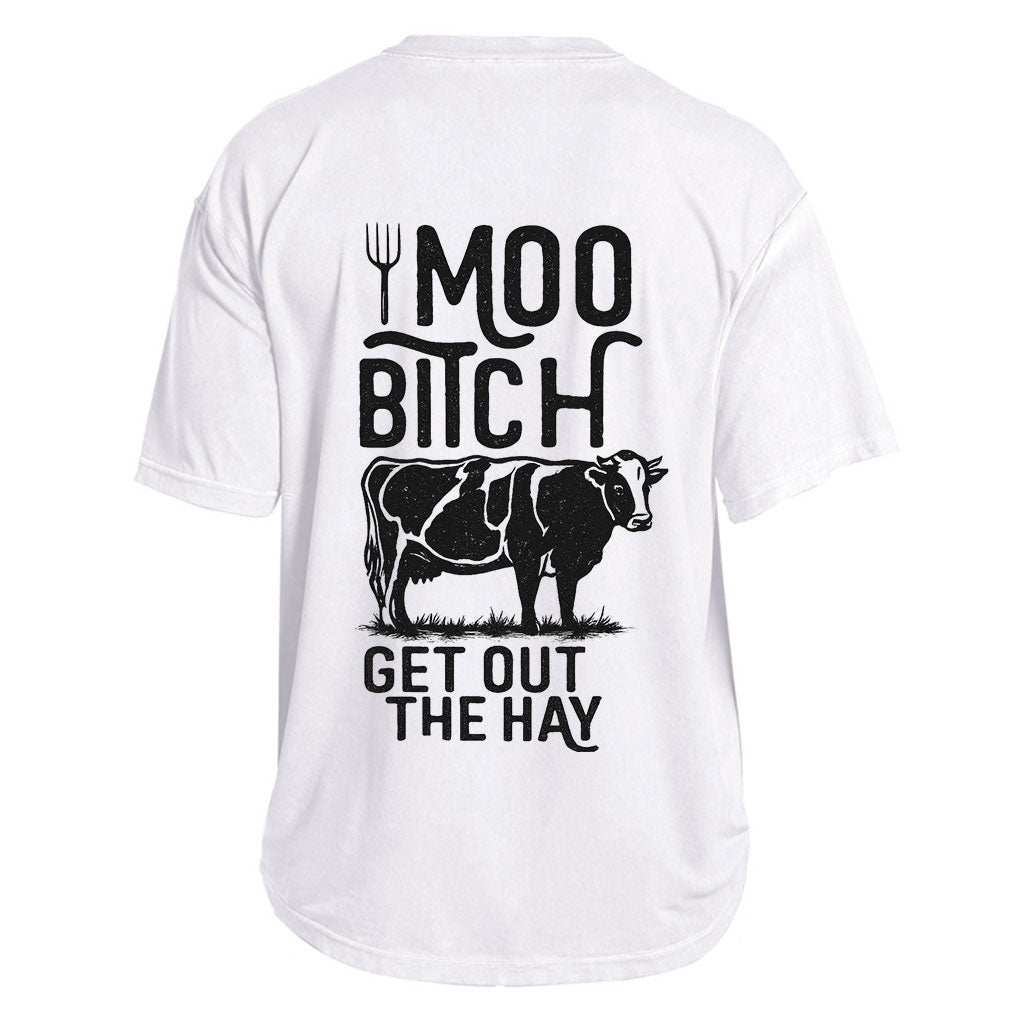 Moo Bitch Hay Warning Tee