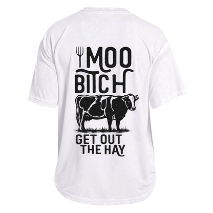 Moo Bitch Hay Warning Tee
