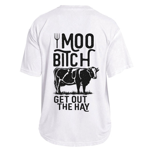 Moo Bitch Hay Warning Tee