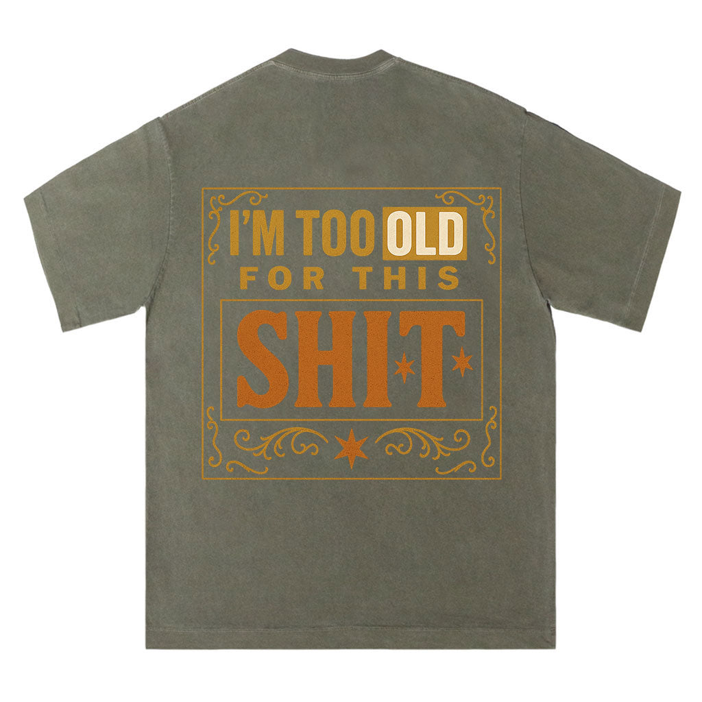 Too Old for This Western Tee