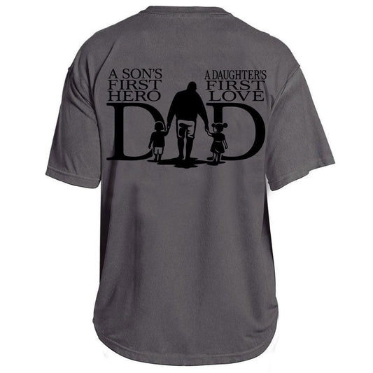 Dad: Hero & First Love Tee