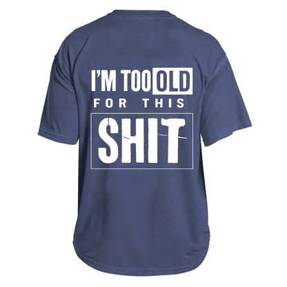 Too Old For This T-shirt