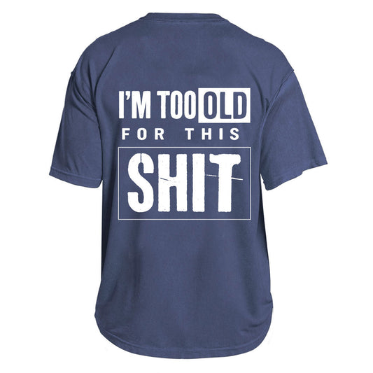 Too Old For This T-shirt