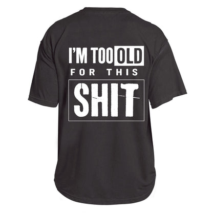 Too Old For This T-shirt