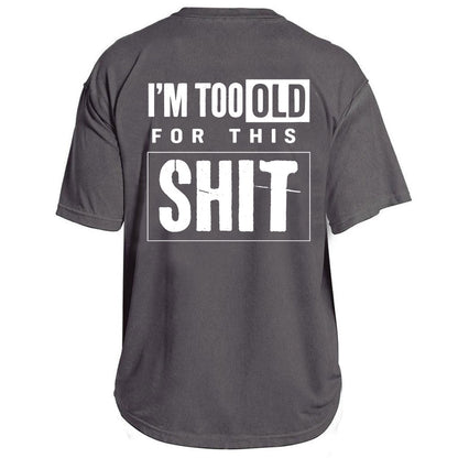Too Old For This T-shirt
