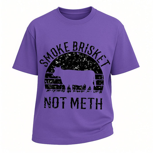 Smoke Brisket Not Meth Tee